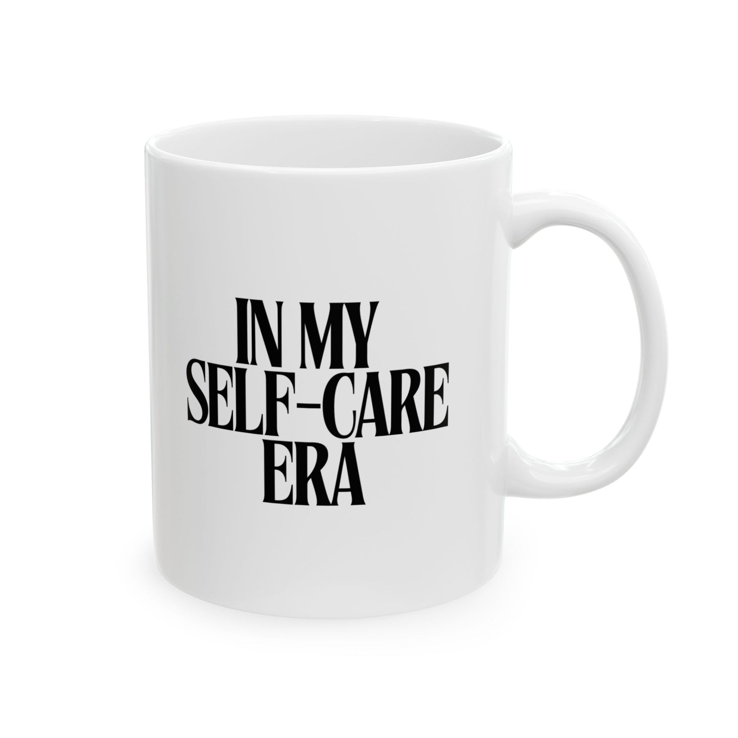 In My Self-Care Era Ceramic Mug - 11oz & 15oz