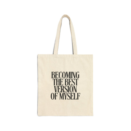 Becoming the Best Version of Myself Cotton Canvas Tote Bag