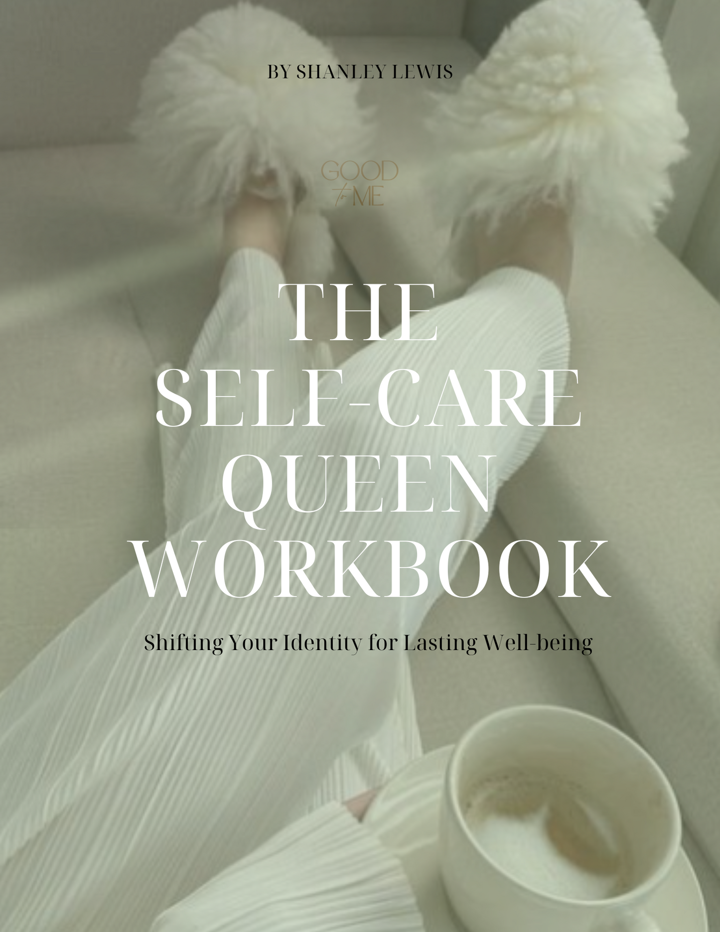 Self-Care Queen Workbook: Shift Your Identity, Elevate Your Well-being